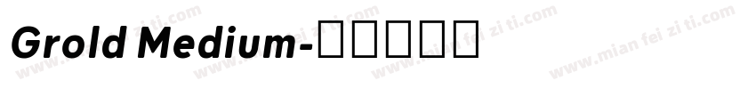 Grold Medium字体转换